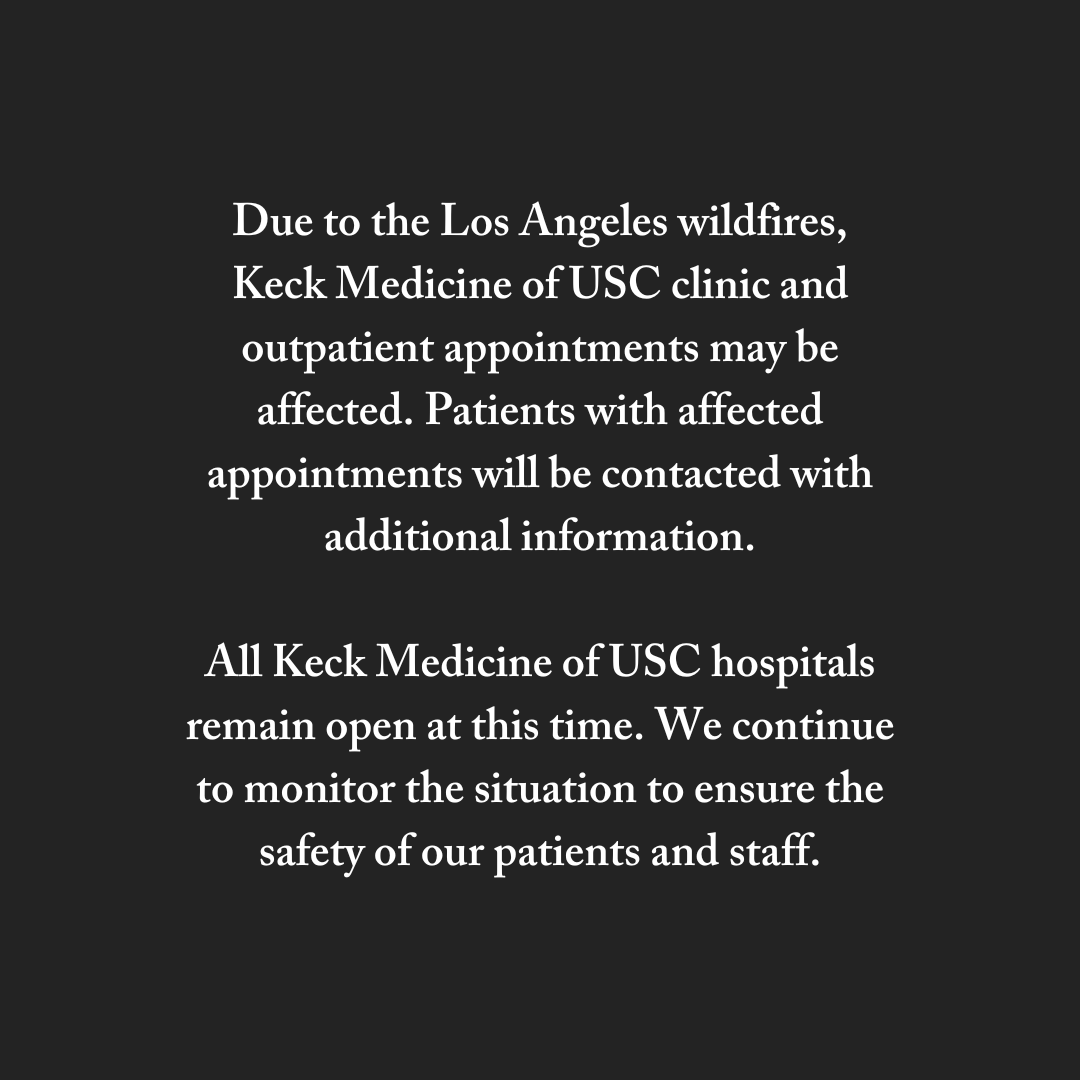 Keck Medicine of USC (@keckmedicineusc) on Twitter photo The Los Angeles wildfires may impact clinic and outpatient appointments at Keck Medicine of USC. Fire officials urge residents near the affected areas to remain vigilant. Your safety and health are our top priorities, please stay safe. The Los Angeles wildfires may impact clinic and outpatient appointments at Keck Medicine of USC. Fire officials urge residents near the affected areas to remain vigilant. Your safety and health are our top priorities, please stay safe.