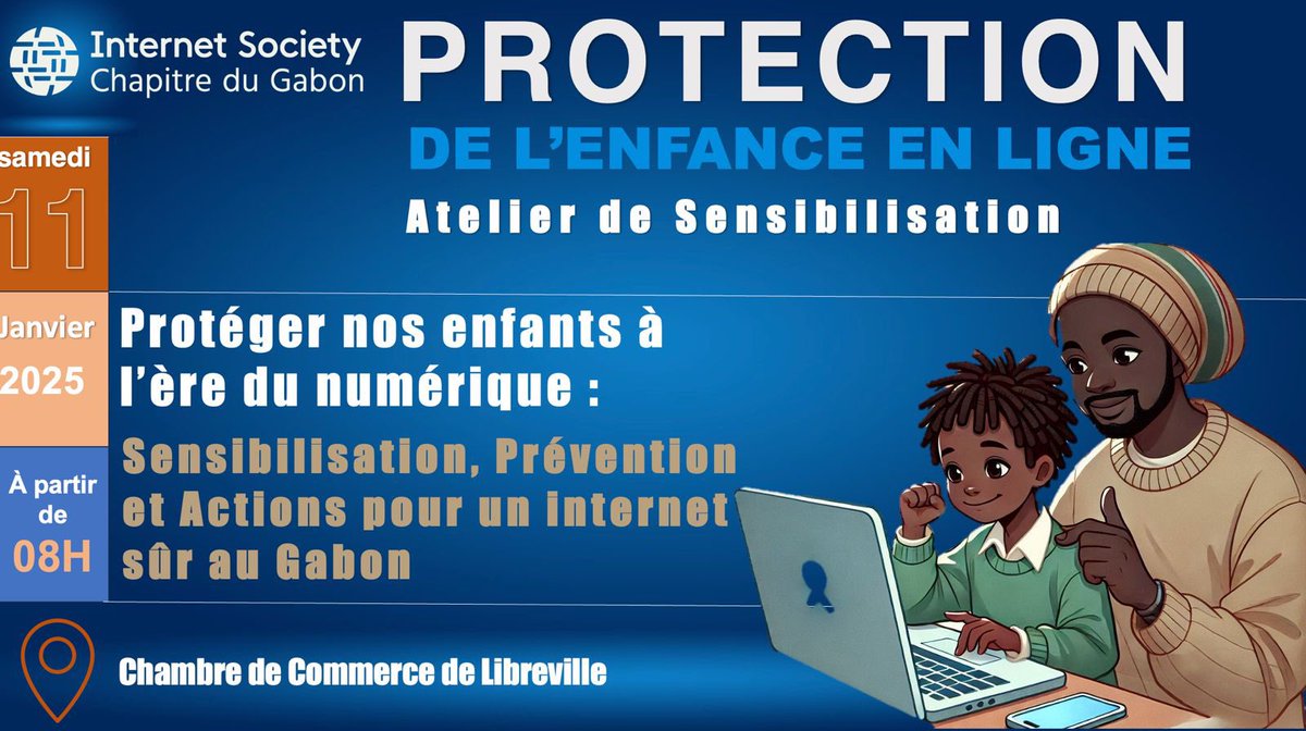 L'Internet Society - Gabon organise un Atelier sur la Protection de l’Enfant en Ligne 🛡️
📅 11 janvier 2025 📍 Chambre de Commerce, Libreville 🕗 Dès 8h 🎯 Thème :Protéger nos enfants à l’ère numérique
#InternetSûr #ProtectionEnfant #ISOCGabon
Venez nombreux ! #internet #Gabon