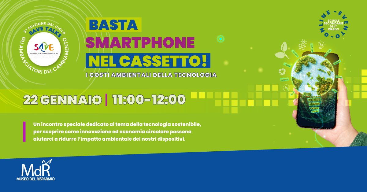 🎓 SAVE Talks: Tecnologia sostenibile e ambiente
📅 22 gennaio, ore 11, evento online per scuole superiori: parleremo di e-waste, economia circolare e faremo un quiz!
📜 Attestati PCTO disponibili
🆓 Iscrivetevi entro il 20/1: museodelrisparmio.it/basta-smartpho…
#MdR