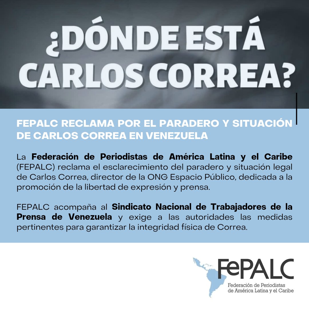 #Venezuela🇻🇪: La Federación de Periodistas de América Latina y el Caribe acompaña al <a href="/sntpvenezuela/">SNTP</a> y adhiere al reclamo por la integridad física y el paradero de Carlos Correa, director de <a href="/espaciopublico/">Espacio Público</a>.