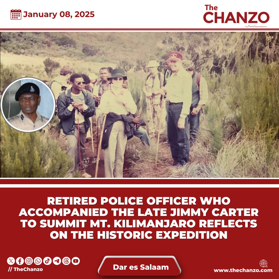 TheChanzo's tweet photo. Retired Police Officer Who Accompanied the Late Jimmy Carter to Summit Mt. Kilimanjaro Reflects on the Historic Expedition

The late Jimmy Carter, the 39th President of the United States who  passed away on December 29, 2024, was one of the prominent figures who  visited Tanzania and climbed Mount Kilimanjaro during a trip in 1988 with his family.

As is customary when high-profile visitors travel to another country,  although he may have his personal security detail, usually local  security officers join the guest’s detail to ensure his protection.

One of the officers from Tanzania’s security forces assigned to join  the protection team of President Carter was retired Assistant  Commissioner of Police (ACP) Abdallah Mssika. At that time, Mssika was  an Assistant Superintendent of Police (ASP), heading the fraud  investigation unit at the Criminal Investigation Department(CID) of  Tanzania Police Force in Kilimanjaro Region.

Speaking to The Chanzo from his home in Dar es Salaam, ACP Mssika  shared that a few days before Carter’s arrival, in early August 1988, he  was called to the office of the Kilimanjaro Regional Police Commander  (RPC) and informed about the visit.

He was told that he was one of the officers selected to join the team  of local officers tasked with ensuring the security of President  Carter, who was planning to climb Mount Kilimanjaro.

“I was accompanied by two other police detectives in a team which  included another officer who later  headed a protection team of the  third president of the United Republic of Tanzania, the late Benjamin  William Mkapa,” Mssika recalled.

Read more>>>https://t.co/cHkrvRZ4Bk