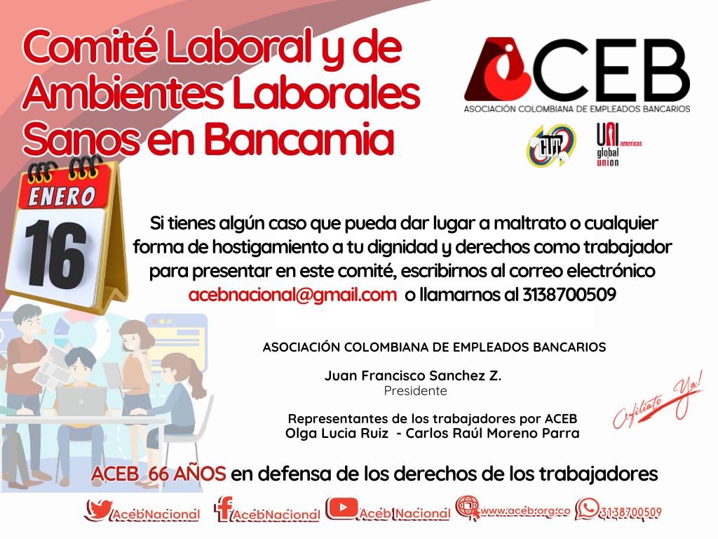 ¡Atención trabajadores de Bancamía! 

Si has sido víctima de maltrato o cualquier forma de hostigamiento que afecte tu dignidad y derechos laborales, estamos aquí para apoyarte. No estás solo/a.

📨 Escríbenos acebnacional@gmail.com
📲 O llámanos al 313 8700509