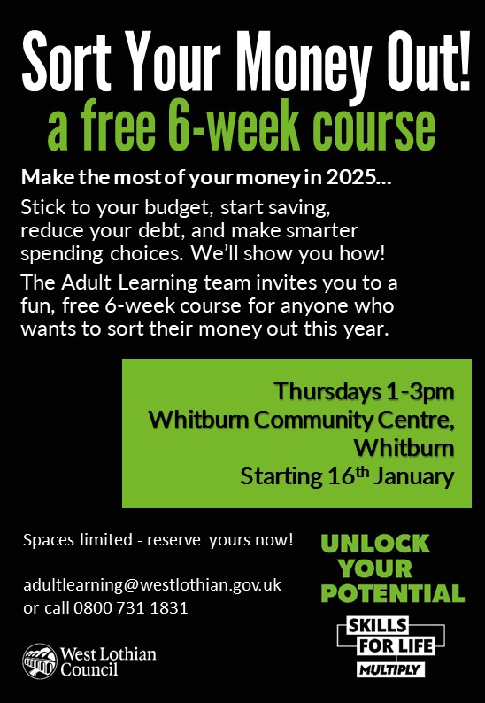 The WLC Adult Learning Team have asked us to share the details of a course being offered at Whitburn Community Centre beginning Thurs 16th Jan on budgeting, called ‘Sort Your Money Out!’. This is for adults in the community who may benefit from improving their numeracy skills.