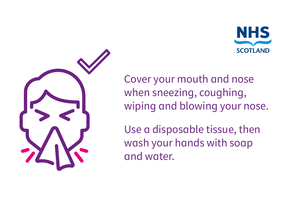 Coughing and sneezing, cover your nose and mouth
Respiratory infections such as colds and flu are spread by coughing and sneezing. Make sure you put any used tissues straight in the bin and wash your hands afterwards.
nhsinform.scot/campaigns/prep…