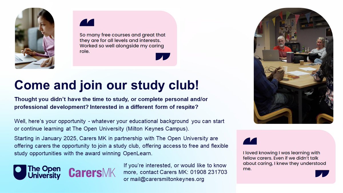 Carers Milton Keynes (@carersmk) on Twitter photo Starting in January 2025, Carers MK in partnership with <a href="/OpenUniversity/">The Open University</a> are offering carers (whatever your educational background) the opportunity to join a study club, offering access to free and flexible study opportunities with the award winning OpenLearn. Starting in January 2025, Carers MK in partnership with <a href="/OpenUniversity/">The Open University</a> are offering carers (whatever your educational background) the opportunity to join a study club, offering access to free and flexible study opportunities with the award winning OpenLearn.
