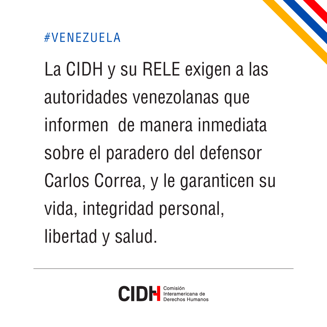 #Venezuela: #CIDH y su <a href="/RELE_CIDH/">Relatoría Especial p/la Libertad Expresión (CIDH)</a> condenan la detención arbitraria y desaparición forzada de Carlos Correa, Director Ejecutivo de @EspacioPublico. Las autoridades no han brindado información a familiares que han acudido insistentemente a varios centros de reclusión en su