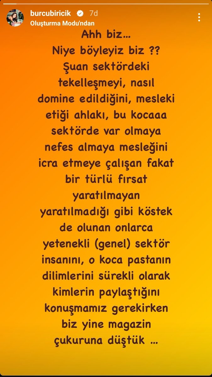 #BurcuBiricik, "Şu an sektördeki tekelleşmeyi, nasıl domine edildiğini, meslek etiği ahlakı, bu koca sektörde var olmaya nefes almaya mesleğini icra etmeye çalışan fakat bir türlü fırsat yaratılmayan, yaratılmadığı gibi köstek de olunan onlarca yetenekli (genel) sektör insanını,