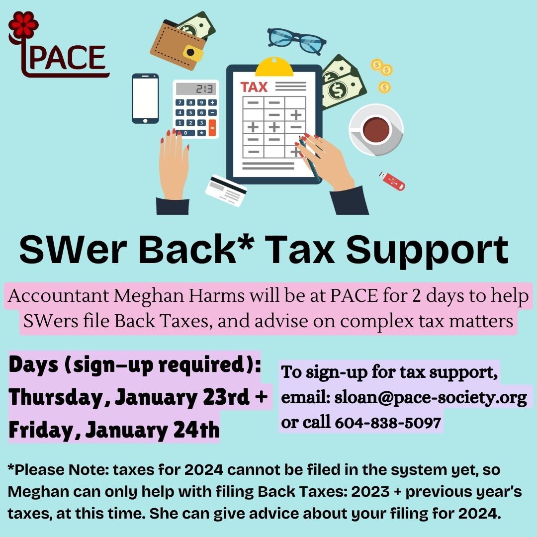 S3x W0rker Back* Tax Support: Accountant Meghan Harms will be at PACE to help SWers file Back Taxes, and advise on complex tax matters.

✍️Days (sign-up required): Thursday January 23rd + Friday January 24th.