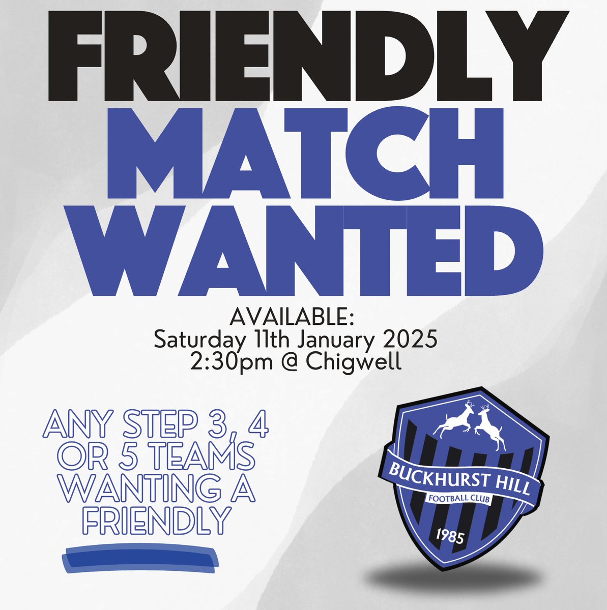 📢 Friendly Match Wanted for <a href="/BHFC_1st/">Buckhurst Hill FC 1st</a> 

🏟️ Saturday 11th January 2025
⏰ Kick-Off: 2:30 PM
📍 Location: Chigwell
We’re seeking a friendly match with any Step 3, 4, or 5 team.
Interested? Please get in touch with <a href="/floppyloughton/">Floppy12345 💙</a> 07970 105857 to arrange!
#FriendlyMatch #NonLeague