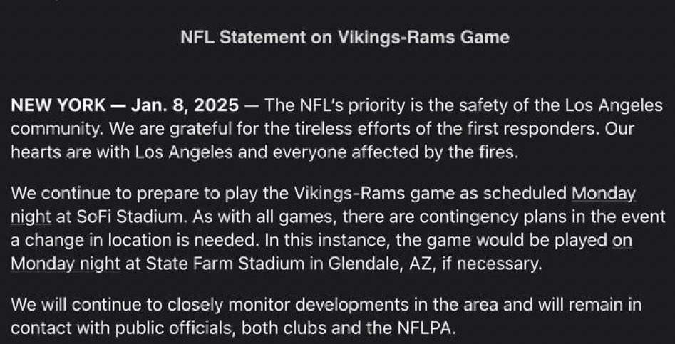 Per the NFL, Phoenix would be the alternate venue for Monday night’s Vikings-Rams matchup if wildfires in Los Angeles force a relocation of the game.

The league’s statement: