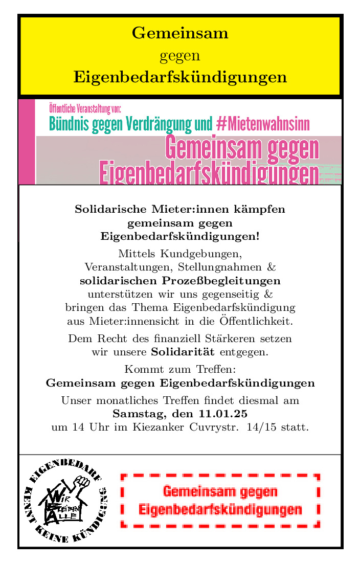 Auch 2025 drohen #Eigenbedarfskündigungen. Betroffene &amp; solidarische Mieter:innen treffen sich deshalb am kommenden Samstag wieder um 14 Uhr im Kiezanker 36 in der Cuvrystr. 13/14. Informiert eure Nachbar:innen, Freund:innen &amp; Familie. Gemeinsam erkämpfen wir Erfolge. #B0111
