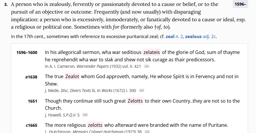 The Oxford English Dictionary on Lucy Hutchinson's use of 'zealot' - which interestingly can be positive or negative. This is one of nearly 100 citations from the Memoirs in the OED, an ongoing miracle of scholarship.