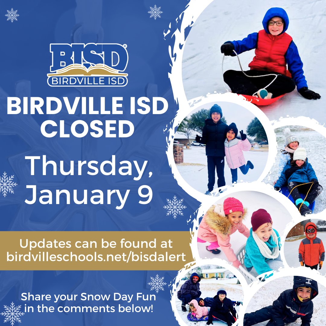 Due to a Winter Storm Warning issued by the NWS FW Office, BISD will cancel school on Thurs, Jan 9. We’ll decide about school Friday after Thursday's NWS briefing. Updates will be shared via our website, social media, text, and email. birdvilleschools.net/bisdalert