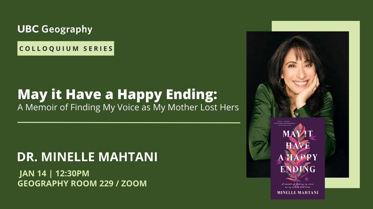 Join us as we kick off our 2025 Geography Colloquium speaker series with a special event to celebrate geographer Minelle Mahtani’s new memoir, May it Have a Happy Ending.

Jan. 14th 
12:30-2pm 
Geog 229 &amp; Zoom 
Info: bit.ly/Minelle_Mahtani
Co-sponsors: <a href="/UBCscarp/">UBC SCARP</a> &amp; <a href="/GRSJInstitute/">UBCSocialJusticeInst</a>