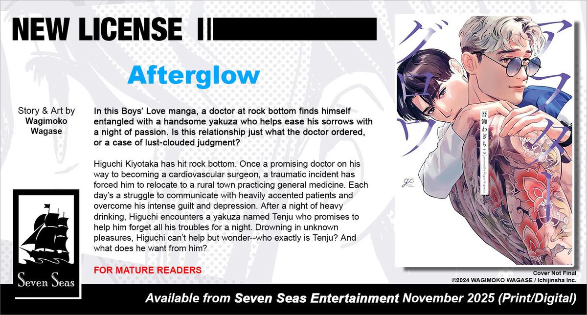 gomanga's tweet image. Brand-new license announcement! AFTERGLOW by Wagimoko Wagase. In this Boys’ Love/#BL manga, a doctor at rock bottom finds himself entangled with a handsome yakuza who helps ease his sorrows with a night of passion.

sevenseasentertainment.com/2025/01/08/sev…