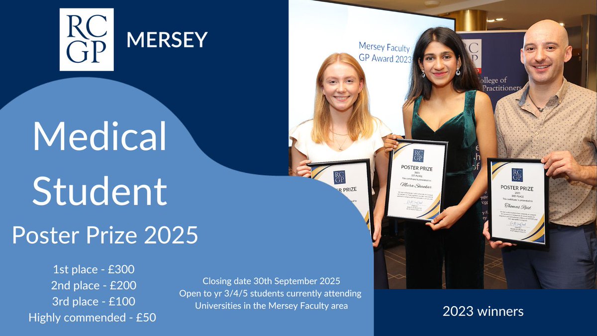 **RCGP Mersey, Excellence in General Practice Awards 2025**

Are you a medical University student at Liverpool, Edge Hill or Chester Universities? Have a look at our Poster Prize 2025.

View criteria and application form here: bit.ly/MAwards25

Closing date 30.09.25.