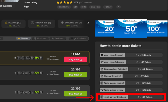 New system to win +70 tickets ! Just send us your feedback about the platform (improvements/criticisms/constructive opinions) and after reviewing it, we will grant you the 70 tickets... You have to send it from the button that you will find in each game!