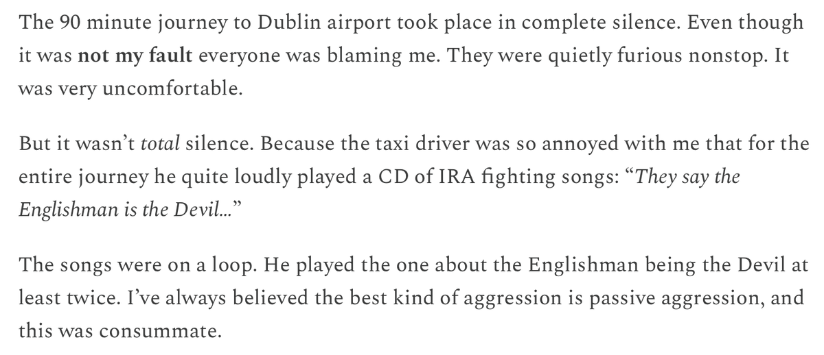 Christian JB (@christianjbdev) on Twitter photo I read that an annoyed Dublin taxi driver tried to get back at <a href="/jonronson/">jon ronson</a> by playing a CD of Irish fighting songs on repeat.
"They say the Englishman is the Devil..."
jonronson.substack.com/p/on-being-annโฆ I read that an annoyed Dublin taxi driver tried to get back at <a href="/jonronson/">jon ronson</a> by playing a CD of Irish fighting songs on repeat.
"They say the Englishman is the Devil..."
jonronson.substack.com/p/on-being-annโฆ