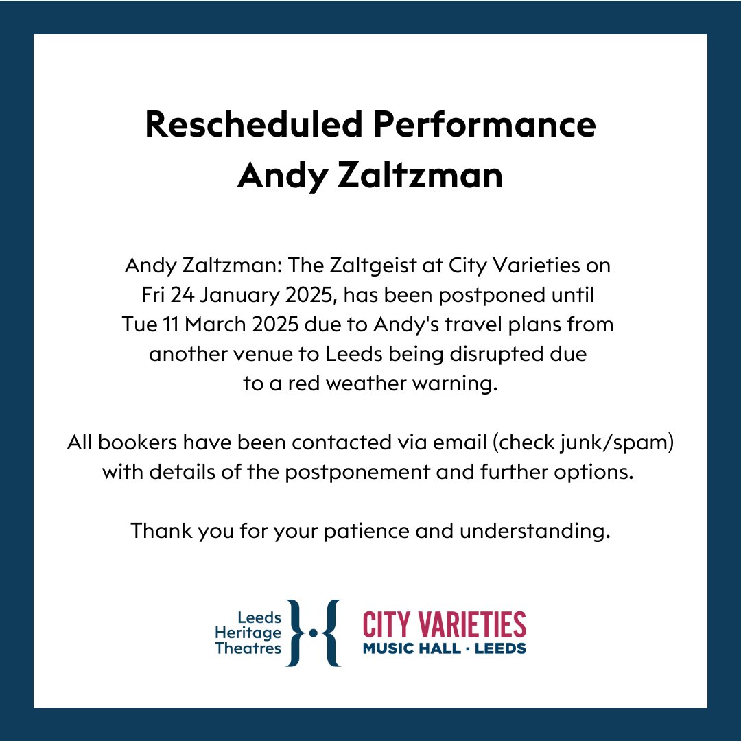 Rescheduled Performance Andy Zaltzman.

If you have not been contacted, please reach out to Box Office at 0113 243 0808.