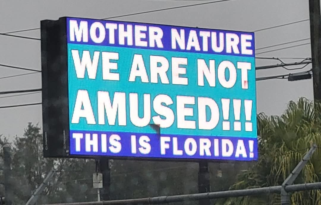 Given the unique weather, we elected to have a little fun with our digital sign this morning. (full copyright and inspiration credit - Marty Bacon) #wearenotamused #floridashouldbewarm