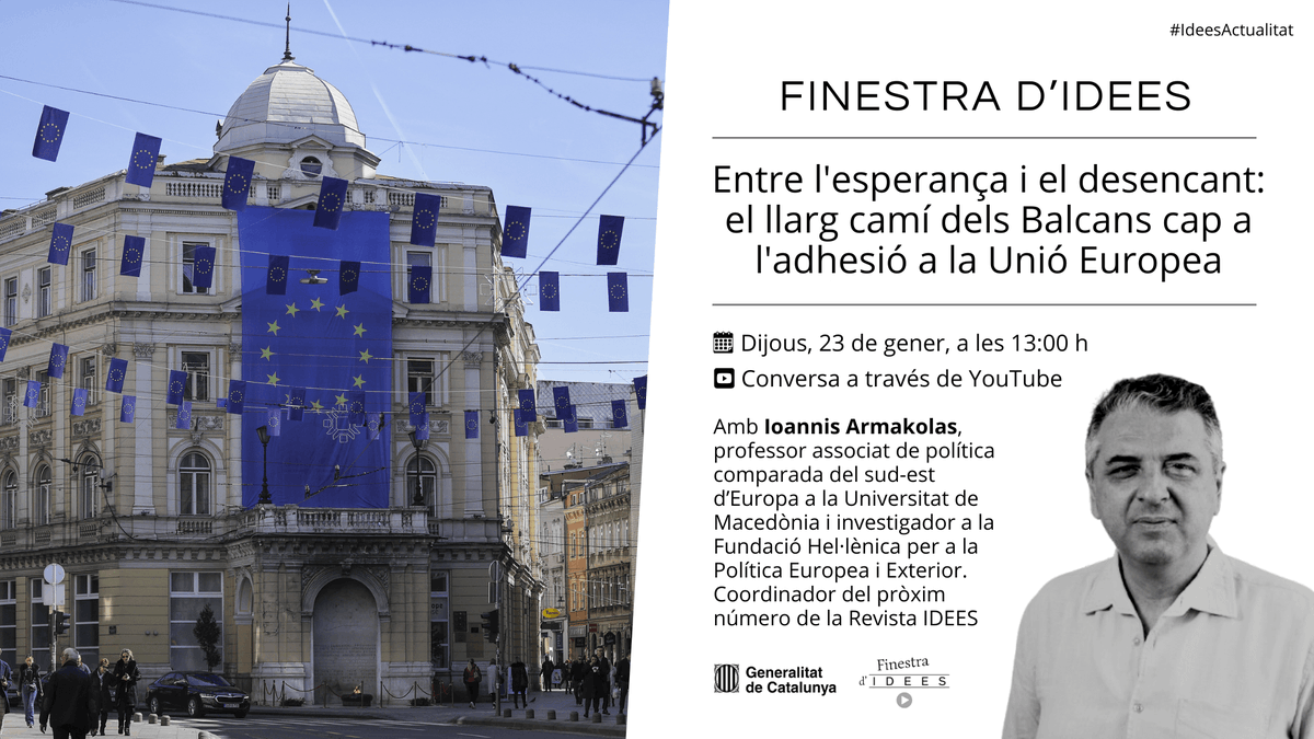 📺AVUI, EN DIRECTE

📣Entre l'esperança i el desencant: el llarg camí dels #Balcans cap a l'adhesió a la #UnióEuropea

Aquest dijous a les 13:00h no et perdis la conversa amb Ioannis Armakolas, un dels coordinadors del pròxim número de la #RevistaIDEES

📲 youtube.com/watch?v=O7ORxz…