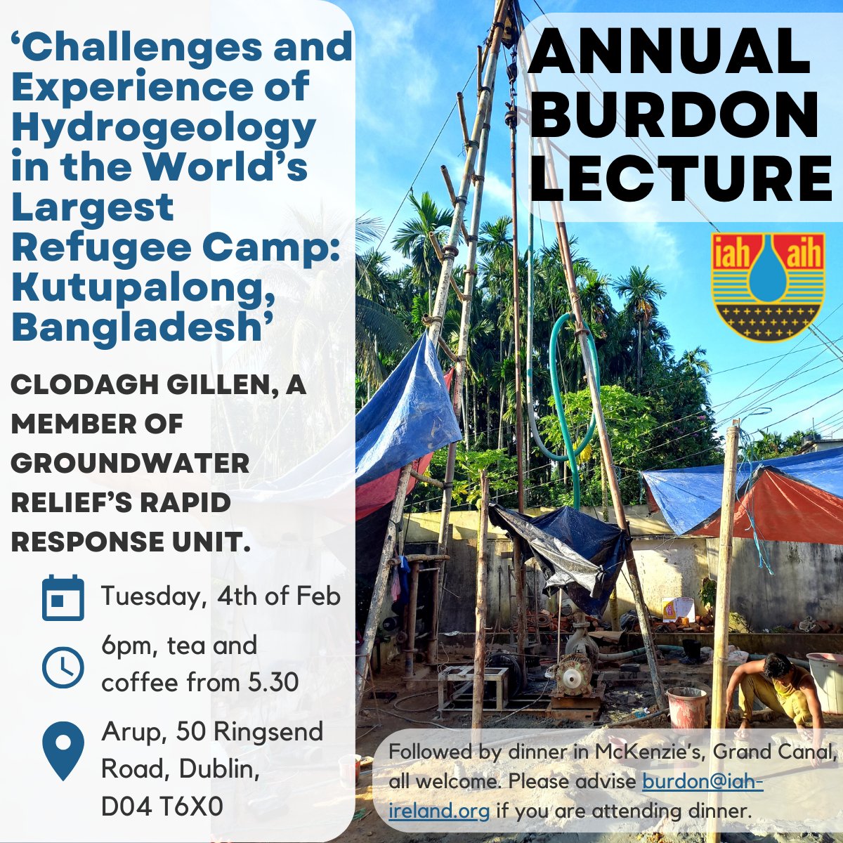 IAH_Ireland's tweet image. 🌍 Annual Burdon Lecture 2025
📅 4th Feb | 🕕 6 PM (Tea/coffee 5:30)
📍 Arup Dublin, D04 T6X0
🎙️ Clodagh Gillen on hydrogeology in the world’s largest refugee camp: Kutupalong, Bangladesh.
🍽️ Dinner after at McKenzie’s (RSVP: burdon@iah-ireland.org)
#Hydrogeology #IAHIreland