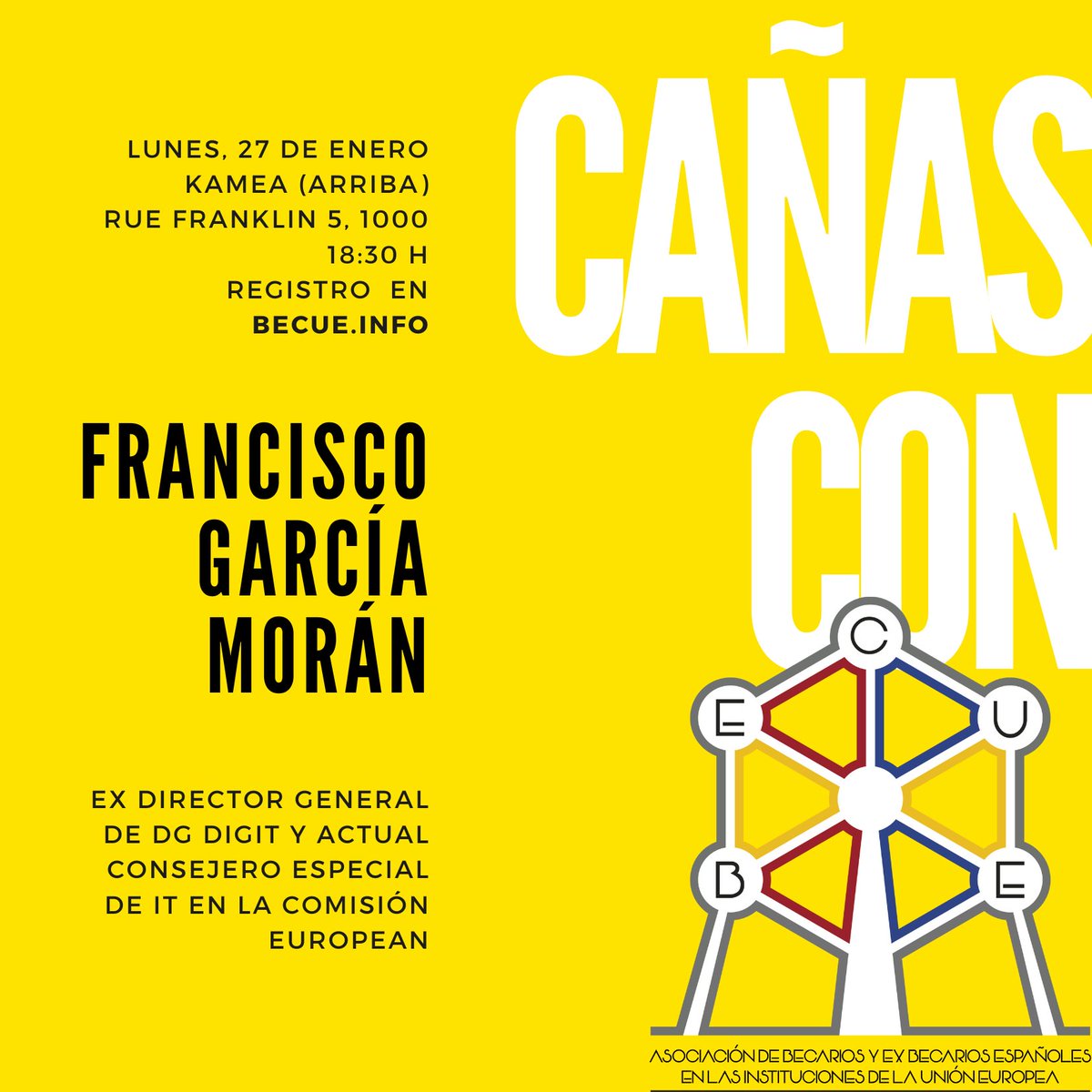 BecUE16's tweet photo. Vente a otras ‘Cañas con BecUE‘, con Francisco García Morán, ex Director General de DG Digit en la Comisión Europea y actual consejero especial de IT.

🗓️Lunes 27/01, 18.30h.
📍Kamea (Rue Franklin 5)
✏️Registro: https://t.co/iJJiFnf0XT https://t.co/DJRmsVwPbh