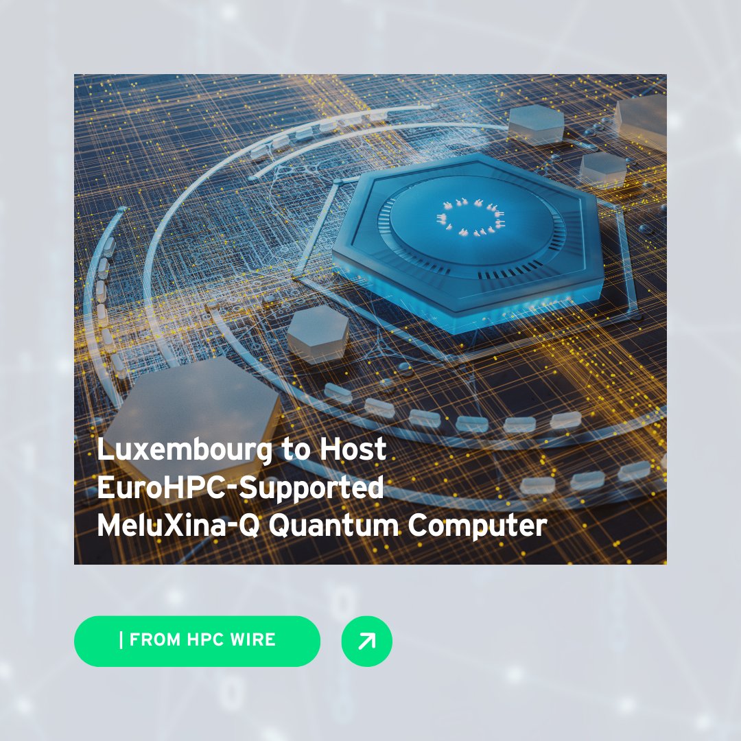 VertexSolutions's tweet image. On October 21, 2024, Luxembourg’s Minister of Economy, Lex Delles, and Minister of Research and Higher Education, Stéphanie Obertin, introduced the “MeluXina-Q” project, a quantum computer to be installed and operated in Luxembourg. 
hpcwire.com/off-the-wire/l…
| From HPC Wire