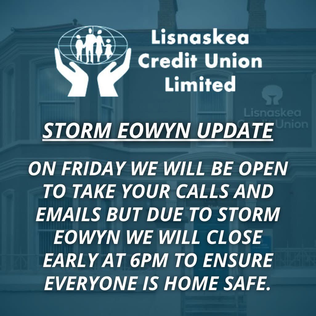 LisnaskeaCU's tweet photo. On Friday we will remain open to take your calls 📞 (028 677 22264) and emails ✉️ (info@lisnaskeacu.com) as usual. However, due to Storm Eowyn, to ensure the safety of our staff and members, we will close early at 6PM tomorrow (Friday) (1/2) https://t.co/JmilgwBqPJ