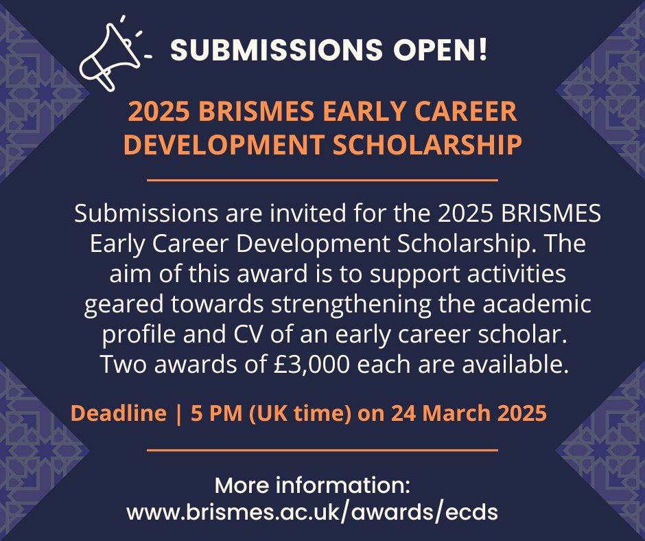 OfficialBrismes's tweet image. 📢Submissions are invited for the 2025 BRISMES Early Career Development Scholarship which supports activities geared towards strengthening the academic profile and CV of an early career scholar. Two awards of £3,000 each are available. 
📅 24 March 2025 
👉brismes.ac.uk/awards/ecds
