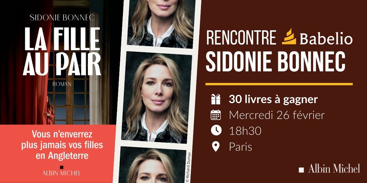 Babelio (@babelio) on Twitter photo Les éditions <a href="/AlbinMichel/">Albin Michel</a> et Babelio vous invitent à une rencontre avec Sidonie Bonnec, autour de 'La Fille au pair', son nouveau roman au suspense psychologique oppressant.
Inscrivez-vous pour recevoir ce livre et assister à la rencontre le 26/02 : babelio.com/rencontre-sido… Les éditions <a href="/AlbinMichel/">Albin Michel</a> et Babelio vous invitent à une rencontre avec Sidonie Bonnec, autour de 'La Fille au pair', son nouveau roman au suspense psychologique oppressant.
Inscrivez-vous pour recevoir ce livre et assister à la rencontre le 26/02 : babelio.com/rencontre-sido…