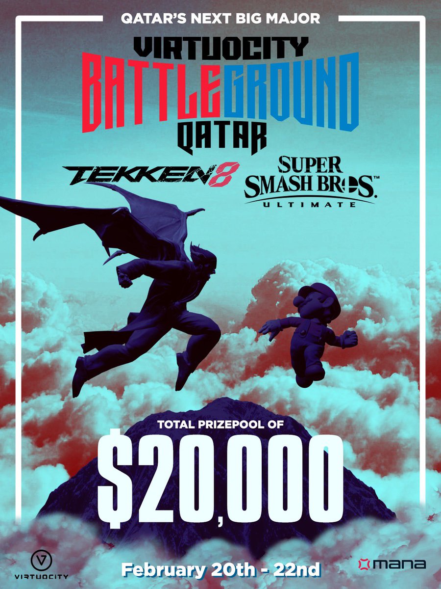 🚨 QATAR’S NEXT BIG MAJOR 🚨

JOIN US FROM FEB 20th - 22nd WHERE HISTORY WILL BE MADE AS TEAM MANA HOSTS THE BIGGEST SMASH AND TEKKEN TOURNAMENTS QATAR HAS EVER SEEN‼️

WITH 20,000$ IN THE PRIZE POOL, ALOT IS AT STAKE, YOU DO NOT WANT TO MISS OUT ON THIS💢

REGISTERATION: