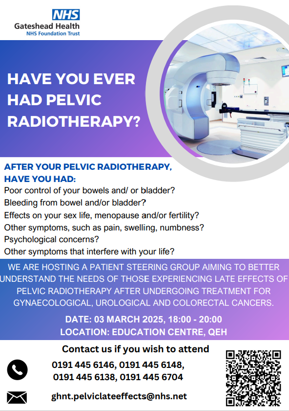 If you have had pelvic radiotherapy and are experiencing symptoms such as those listed on this poster, please rest assured there is an amazing team at <a href="/Gateshead_NHS/">Gateshead Health NHS Foundation Trust</a>  working hard to establish a pathway for you.

Join the patient steering group to help them...