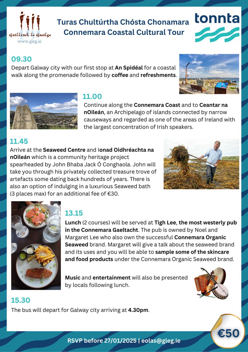 Údarás na Gaeltachta (@udarasnag) on Twitter photo 🌊 Turas speisialta Chonamara 27/01!
Siúlóid cois farraige ➡️ Ionad Oidhreachta ➡️ Feamainn orgánach ➡️ Ceol & bia
Special Connemara tour Jan 27!
Coastal walk ➡️ Heritage Centre ➡️ Organic seaweed ➡️ Music & food
€50 | eolas@gleg.ie
#Gaeltacht #WildAtlanticWay 🌊 Turas speisialta Chonamara 27/01!
Siúlóid cois farraige ➡️ Ionad Oidhreachta ➡️ Feamainn orgánach ➡️ Ceol & bia
Special Connemara tour Jan 27!
Coastal walk ➡️ Heritage Centre ➡️ Organic seaweed ➡️ Music & food
€50 | eolas@gleg.ie
#Gaeltacht #WildAtlanticWay