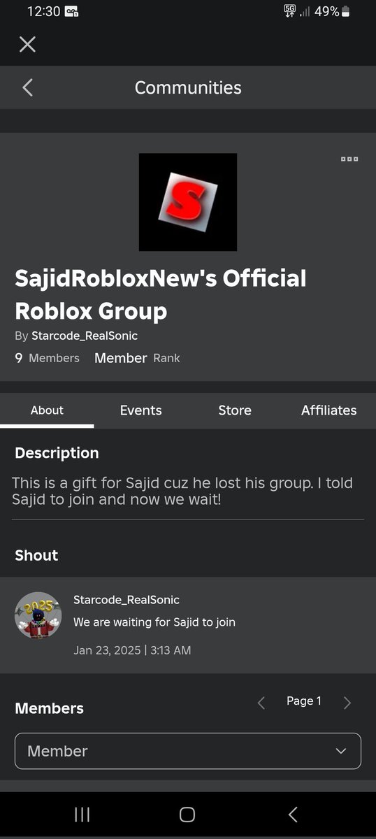 Join my community called SajidRobloxNew's Official Roblox Group. Thanks to @ZeldaFan7002 for making me a group