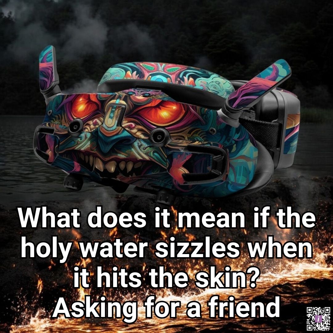 iStylescom's tweet image. What does it mean if holy water sizzles on the skin?
Asking for a friend.

#HolyWater #CuriousQuestion #AskingForAFriend #DJIGoggles #HeadsetDesign #TechHumor

Featuring Sea Demon DJI Goggles 3 Skin
👉 istyles.com/x/djigoggles3-…