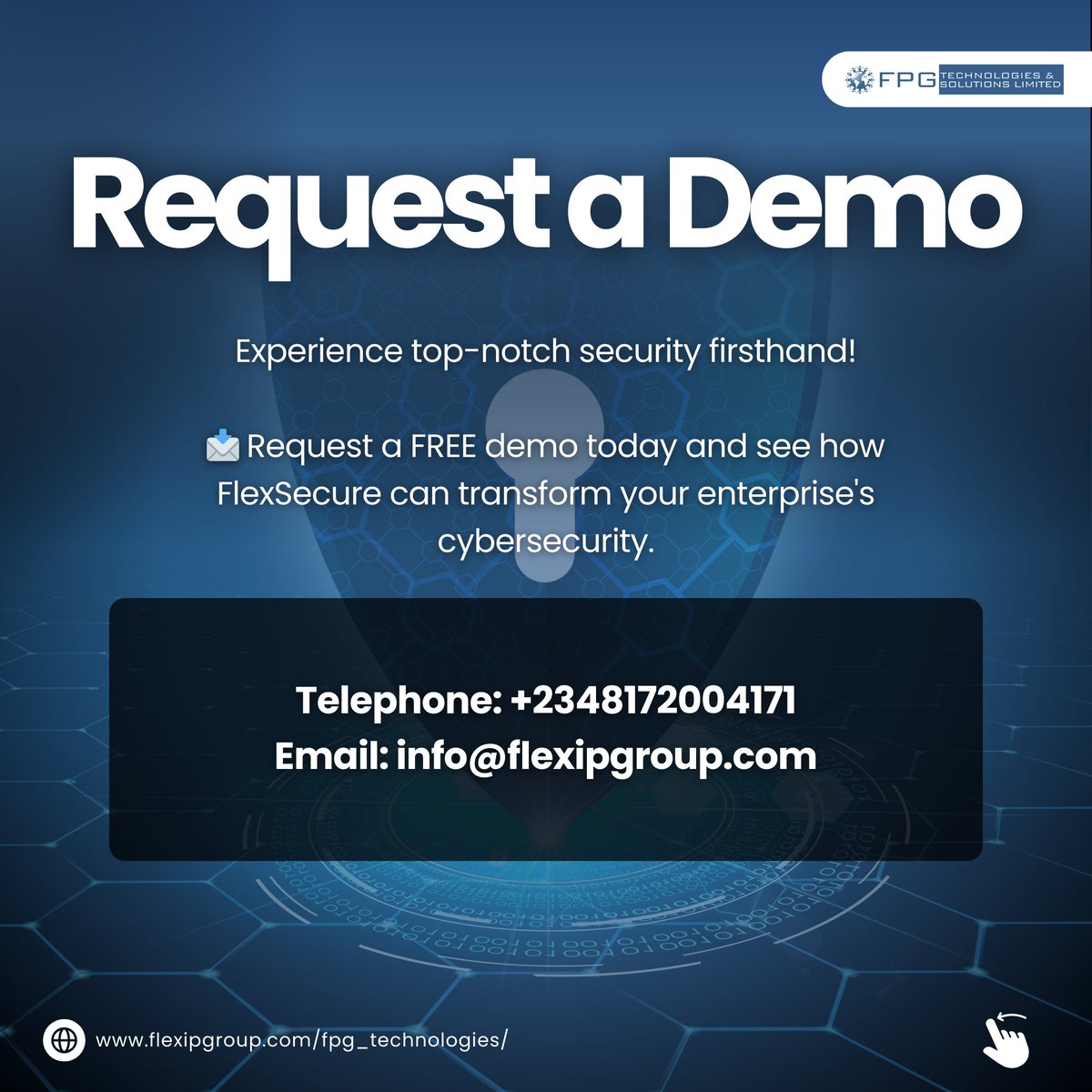 FpgTechnologies's tweet photo. Experience top-notch security firsthand! 

📩 Request a FREE demo today and see how FlexSecure can transform your business cybersecurity.  
#cybersecurity #enterprisecybersecurity #flexsecure #Digitaltransformation #FPGtechnologies #FPG #B2B #cybersecuritysolutioninlagos https://t.co/RY1oknULco