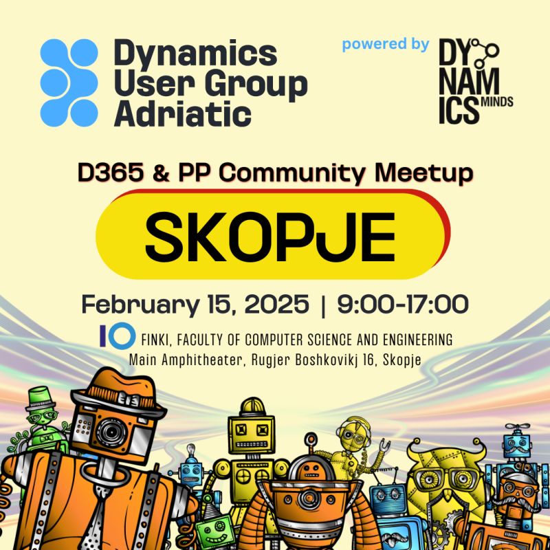 Некои од вас ме знаат лично, некои не ама многу знаат дека работам нешто во ИТ. Возбуден сум што со миоите птијатели од Словенија го организираме првиот Dynamics User Group Adriatic Meetup во Скопје!