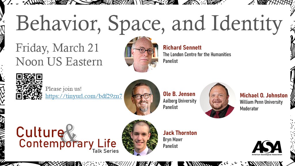Save the Date: The 2nd episode of #Culture &amp; Contemporary Life Talk Series (<a href="/ASACulture/">ASA Culture Section</a>, <a href="/ASAnews/">ASA Sociology</a>) will be aired live on March 21 at Noon U.S. Eastern. We will welcome <a href="/richardsennett/">Richard Sennett</a>, <a href="/OleBJensen3/">Ole B. Jensen</a>, and Jack Thornton to the show to talk about #Behavior, #Space, and #Identity.