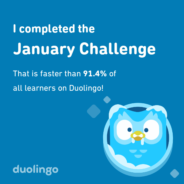 JonesSrForever's tweet photo. I completed the January challenge faster than 91.4% of all learners on Duolingo! https://t.co/1ljtMOVmC6