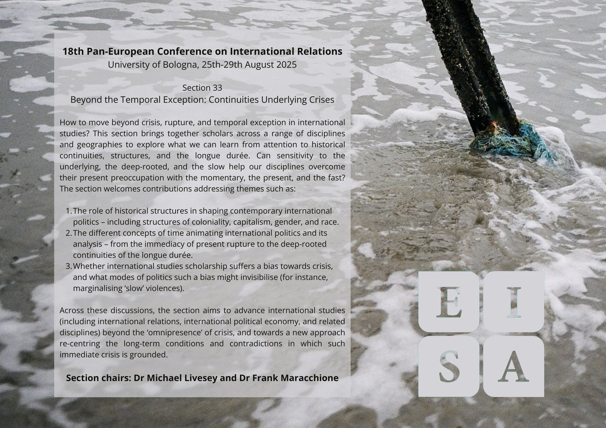 Michael Livesey @malivesey.bsky.social (@malivesey) on Twitter photo Call for abstracts 📣 <a href="/Frank_Ouh/">Dr Frank Maracchione @frankmaracchione.bsky.social</a> and I are organising a section at <a href="/EuropeanISA/">EISA</a>'s 2025 Pan-European Conference! The section explores continuities underlying moments of crisis in international politics (see below). DM us if you're interested in joining, we'd love to hear from you! Call for abstracts 📣 <a href="/Frank_Ouh/">Dr Frank Maracchione @frankmaracchione.bsky.social</a> and I are organising a section at <a href="/EuropeanISA/">EISA</a>'s 2025 Pan-European Conference! The section explores continuities underlying moments of crisis in international politics (see below). DM us if you're interested in joining, we'd love to hear from you!