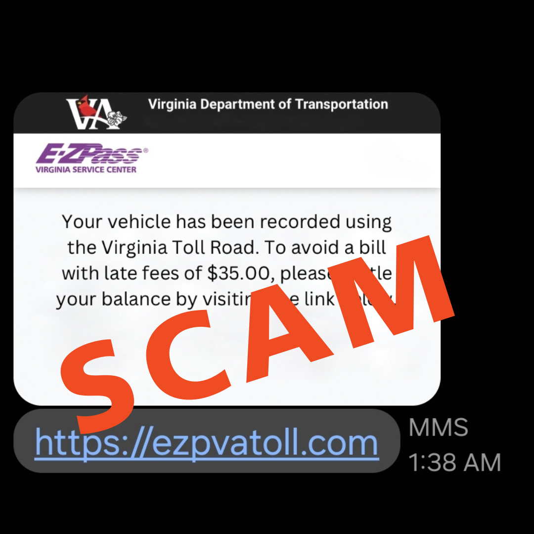 VaDOT's tweet photo. ‼️ SCAM ALERT ‼️ Be alert for a text message scam that is sending requests for payment of outstanding toll charges.

If you receive a text message that appears to be from E-ZPass Virginia or a specific toll facility, contact Customer Service to validate: https://t.co/hG4ESOPFYX https://t.co/DSZs8W4biC