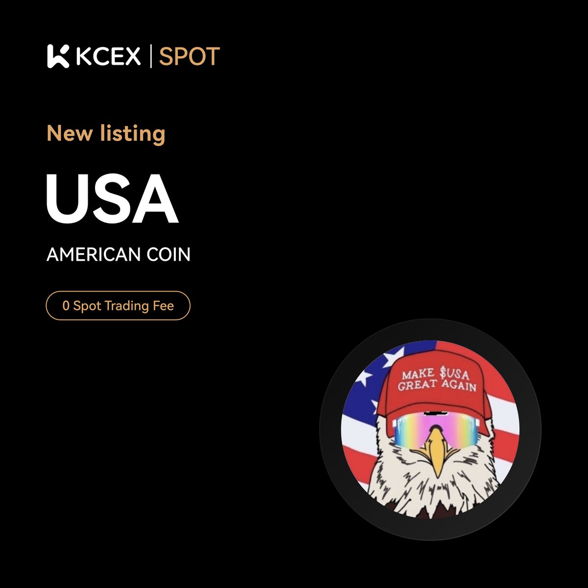 #KCEX New Listing !

<a href="/USA_ON_CHAIN/">American Coin 🇺🇸🦅</a>, a meme coin on SOL chain, has been listed on KCEX spot trading market.

Trading Pair: $USA/USDT
💼 Deposits: Opened
⏰ Spot Trading Starts: 2025-01-21  10:30 (UTC)