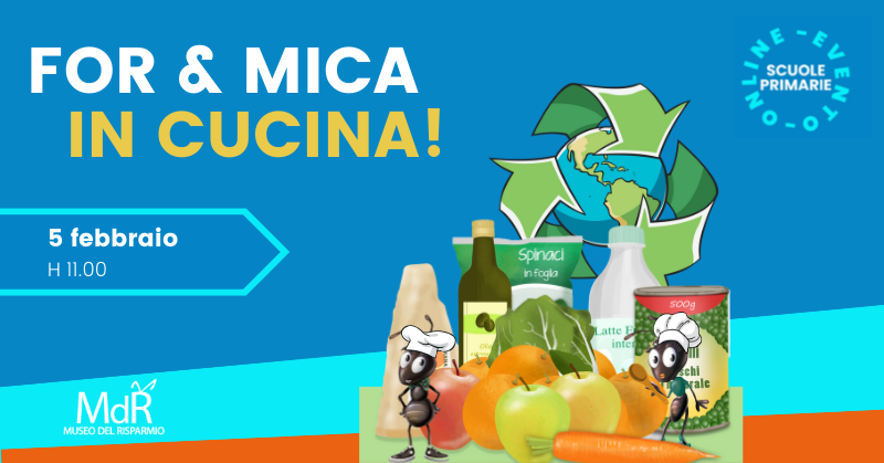 🎉 Docenti, il 5/2 alle 11 il Museo del Risparmio invita le SCUOLE PRIMARIE all’evento gratuito online “For &amp; Mica in cucina!” contro lo spreco alimentare. 
Iscrizioni: museodelrisparmio.it/for-mica-in-cu…
#Mdr #sprecoalimentare