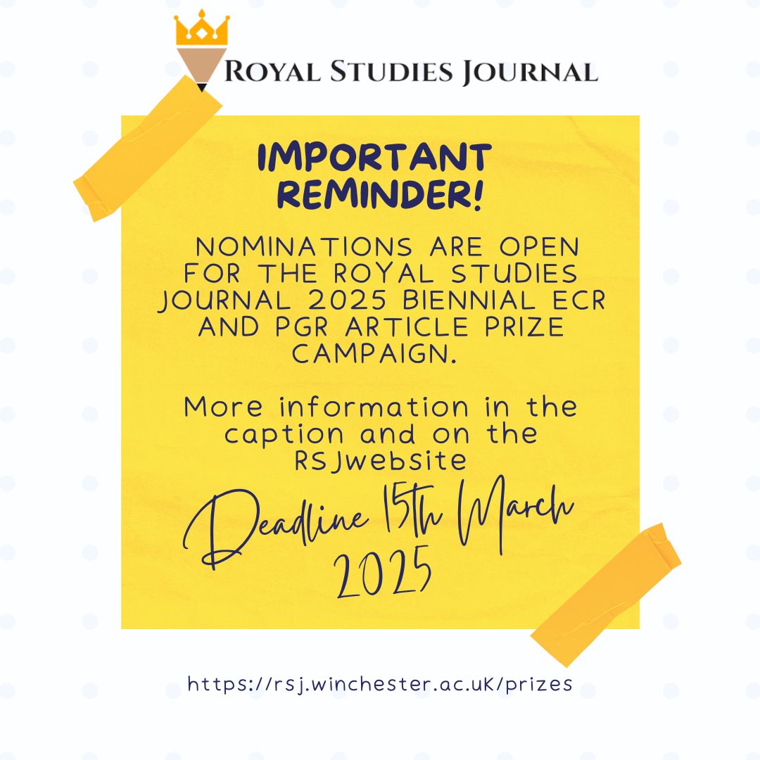 royalstjournal's tweet image. 🏆 Call for Nominations
ECRs & PGRs: Submit your work for the 2025 RSJ Biennial Prize in Royal Studies by 15 March 2025! 🌍👑
Details: rsj.winchester.ac.uk/prizes
@royalstudies
#royalstudies #history #academicresearch