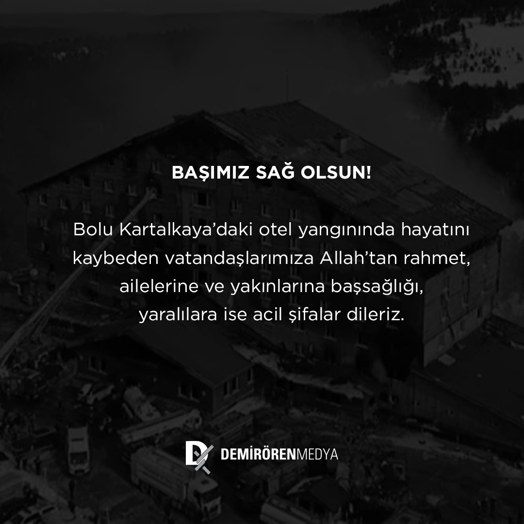 Başımız sağ olsun.

Bolu Kartalkaya'daki otel yangınında hayatını kaybeden vatandaşlarımıza Allah'tan rahmet, ailelerine ve yakınlarına başsağlığı, yaralılara ise acil şifalar dileriz.