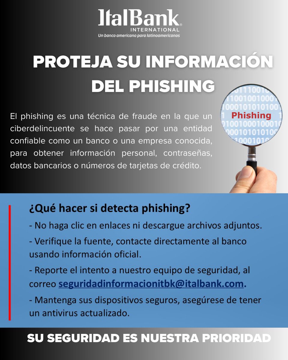 El phishing es real y es una amenaza constante. No caiga en la trampa. Verifique siempre la autenticidad de los correos y sitios web.

Aprenda a identificar los correos fraudulentos y proteja sus datos.

Italbank nunca le solicitará información personal por correo electrónico,