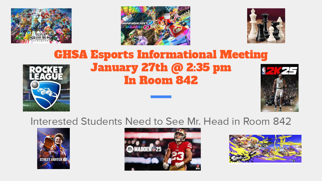 There will be an Esports Meeting on 1/27 for anyone interested in the Spring Season. The Regular Season begins wk of 2/10. You must meet all GHSA and school eligibility requirements. Games include Madden, College Football, NBA 2K, Mario Kart, Chess, Rocket League, and Smash Bros