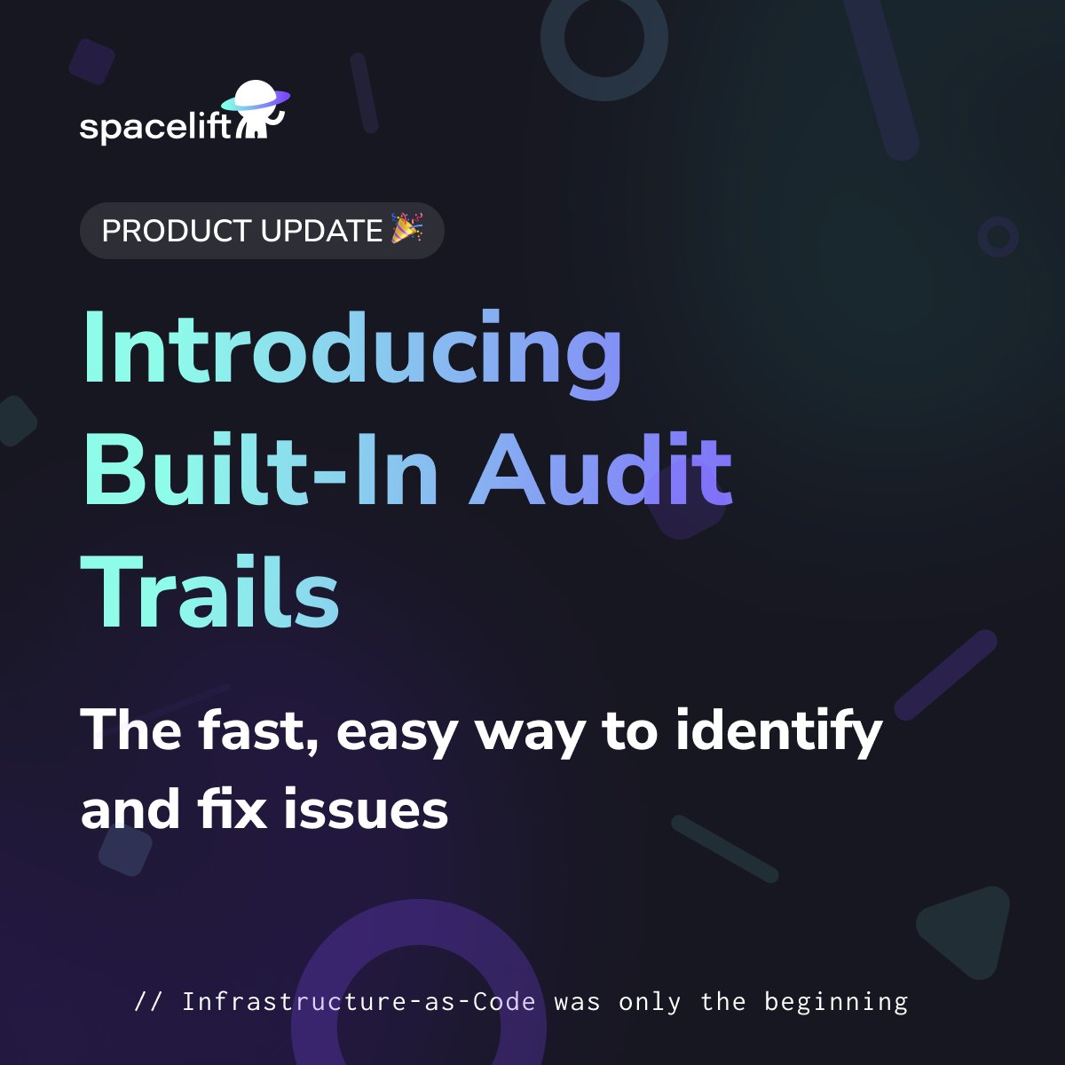 We are excited to announce that built-in Audit Trails are now available for Spacelift Enterprise customers! 

You can now enable auditing without having to set up the webhooks and the underlying infrastructure that receives the data 🎉