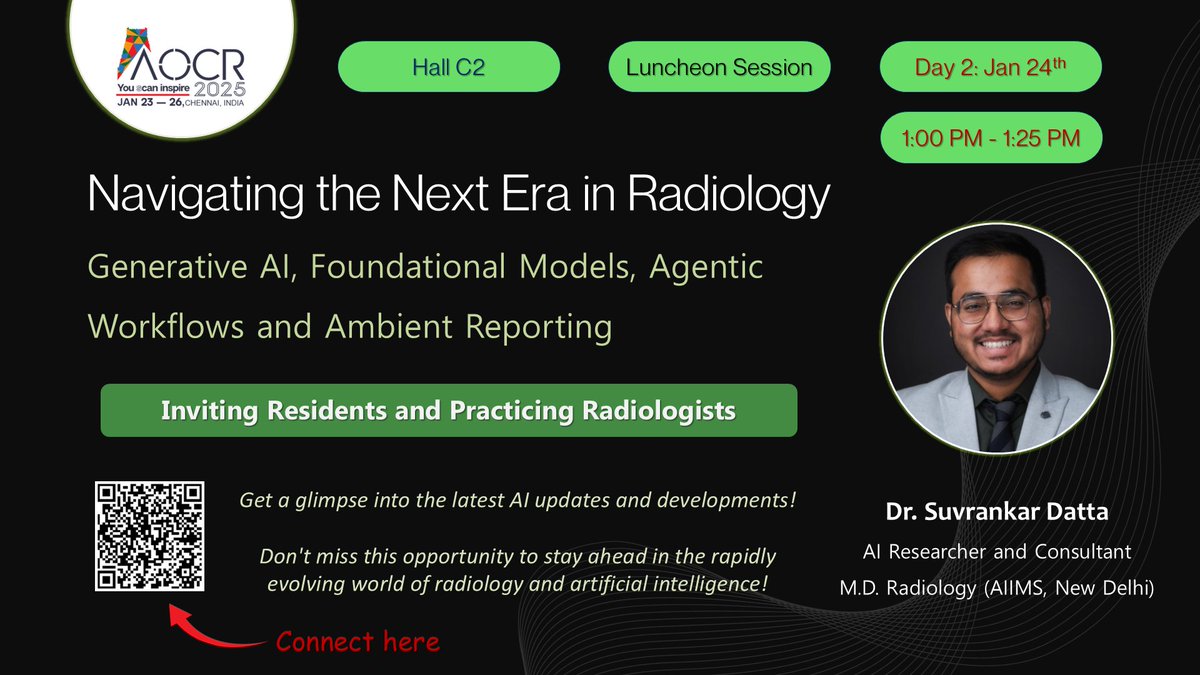 DrDatta_AIIMS's tweet photo. Honored to be speaking on the #FutureOfRadiology at #AOCR2025, one of the largest radiology conferences globally (after #RSNA).
I’ll be discussing #GenerativeAI, #FoundationalModels, and #AmbientReporting, advancements that are set to transform radiology reporting in the next few years.
📅 When: Jan 24th, 1:00 PM – 1:25 PM
📍 Where: Hall C2
Grateful for this opportunity to share my insights. If you’re attending, do join and share with colleagues & residents! If you're not, please share in your networks and help me avoid an empty hall! :D